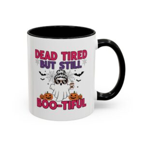 Dead Tired But Still Boo-Tiful Halloween Coffee Mug